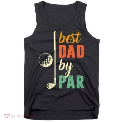 Retro Golf Best Dad By Par Gift For Father's Day Tank Top