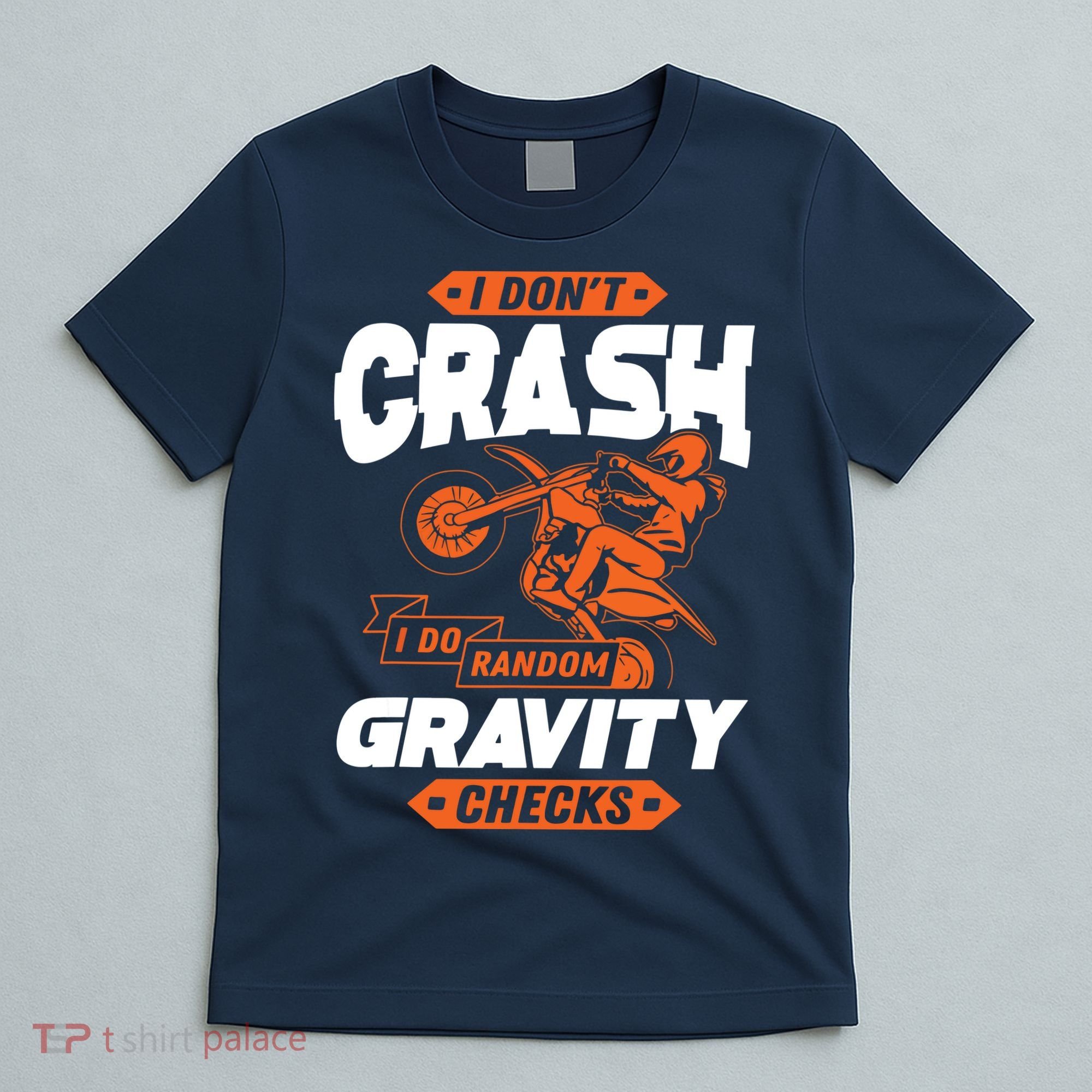Random Gravity Checks Motocross Dirt Bike T-Shirt