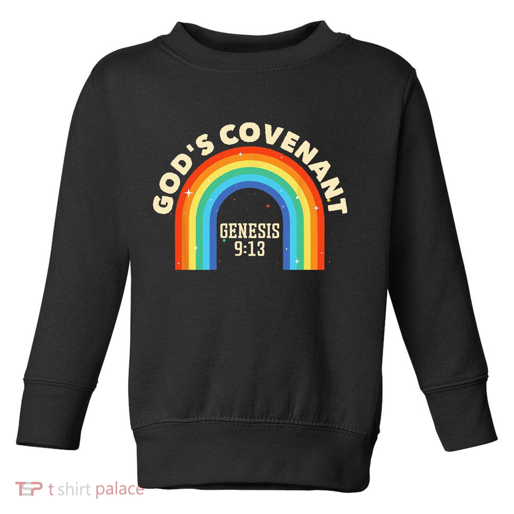 Rainbow God's Covenant Genesis 913 Bible Christian Lover Toddler Sweatshirt