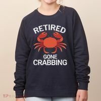 Retired Gone Crabbing Funny Crab Fishing Women's Sweatshirt thumb 0