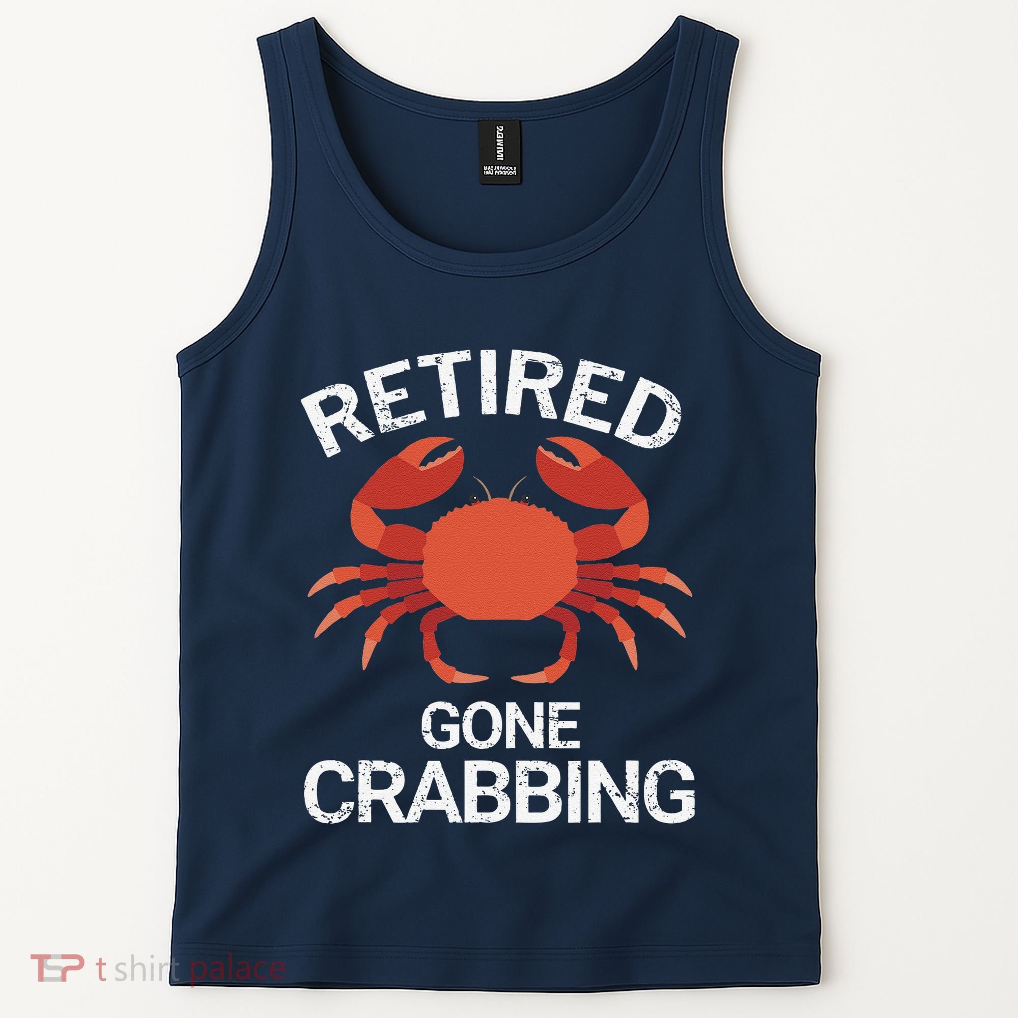 Retired Gone Crabbing Funny Crab Fishing Tank Top