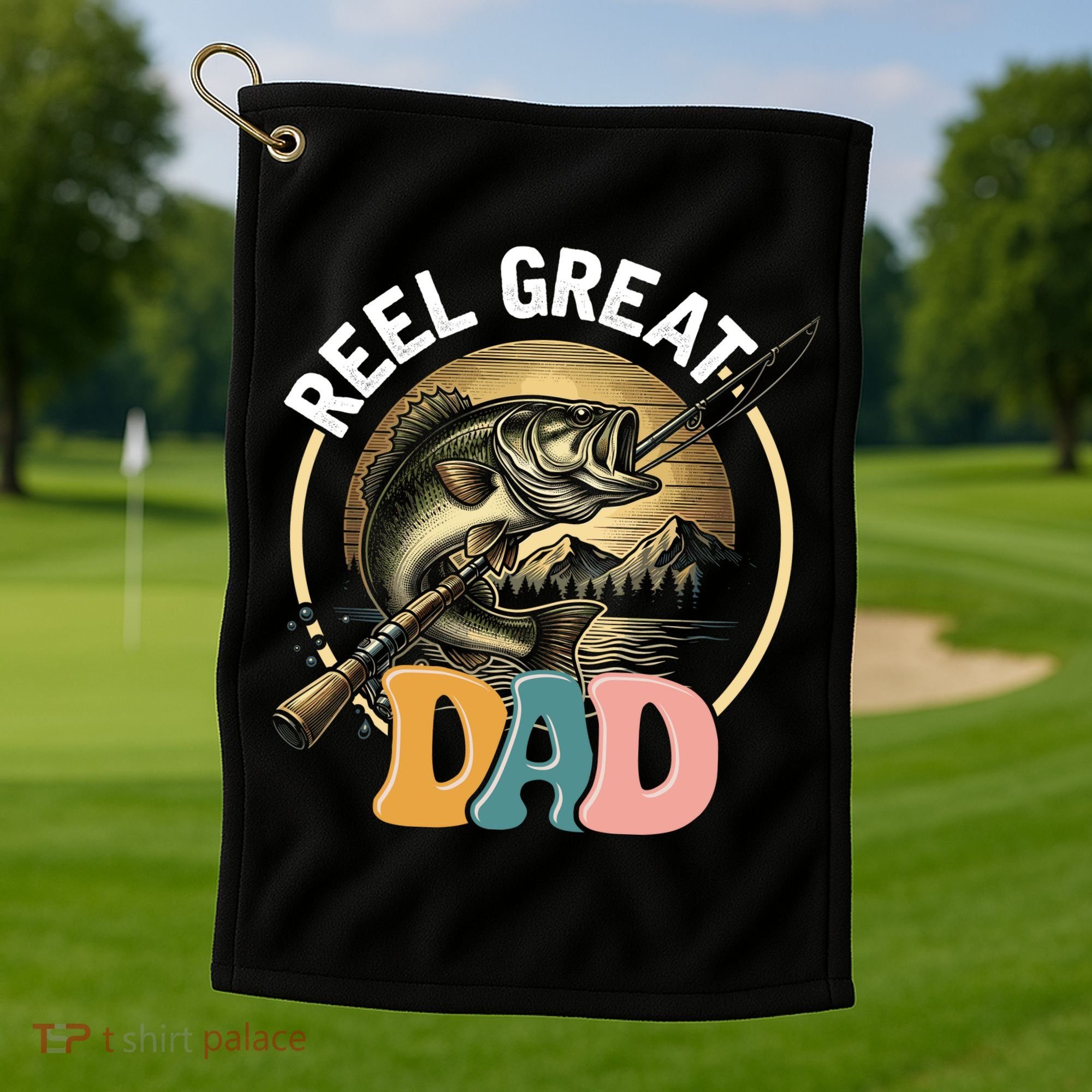 Reel Great Dad Fishing Golf Towel