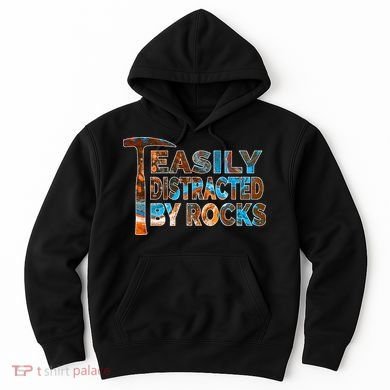 Rock Geology Easily Distracted By Rocks Rockhound Hoodie