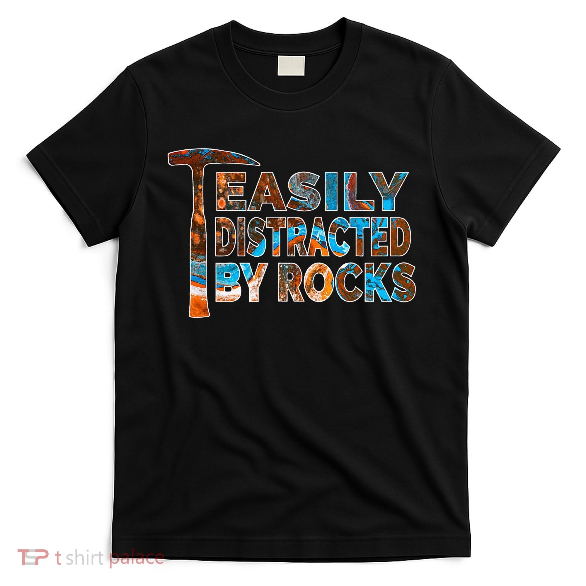 Rock Geology Easily Distracted By Rocks Rockhound T-Shirt
