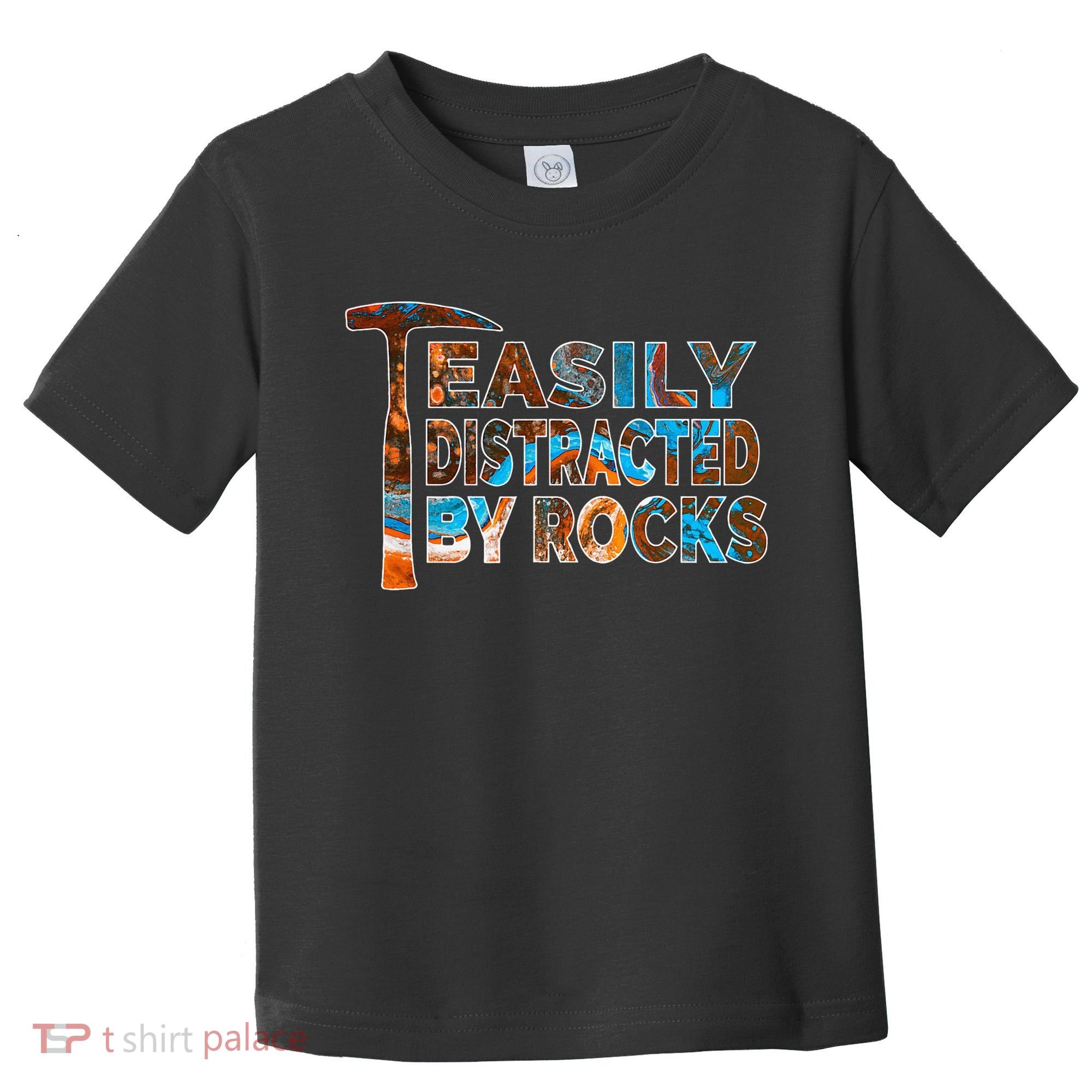Rock Geology Easily Distracted By Rocks Rockhound Toddler T-Shirt