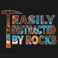 Rock Geology Easily Distracted By Rocks Rockhound Toddler T-Shirt thumb 4