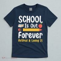 Retirement Gifts For Teacher, Schools Out Forever Retirement T-Shirt thumb 5