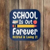 Retirement Gifts For Teacher, Schools Out Forever Retirement Coaster thumb 0