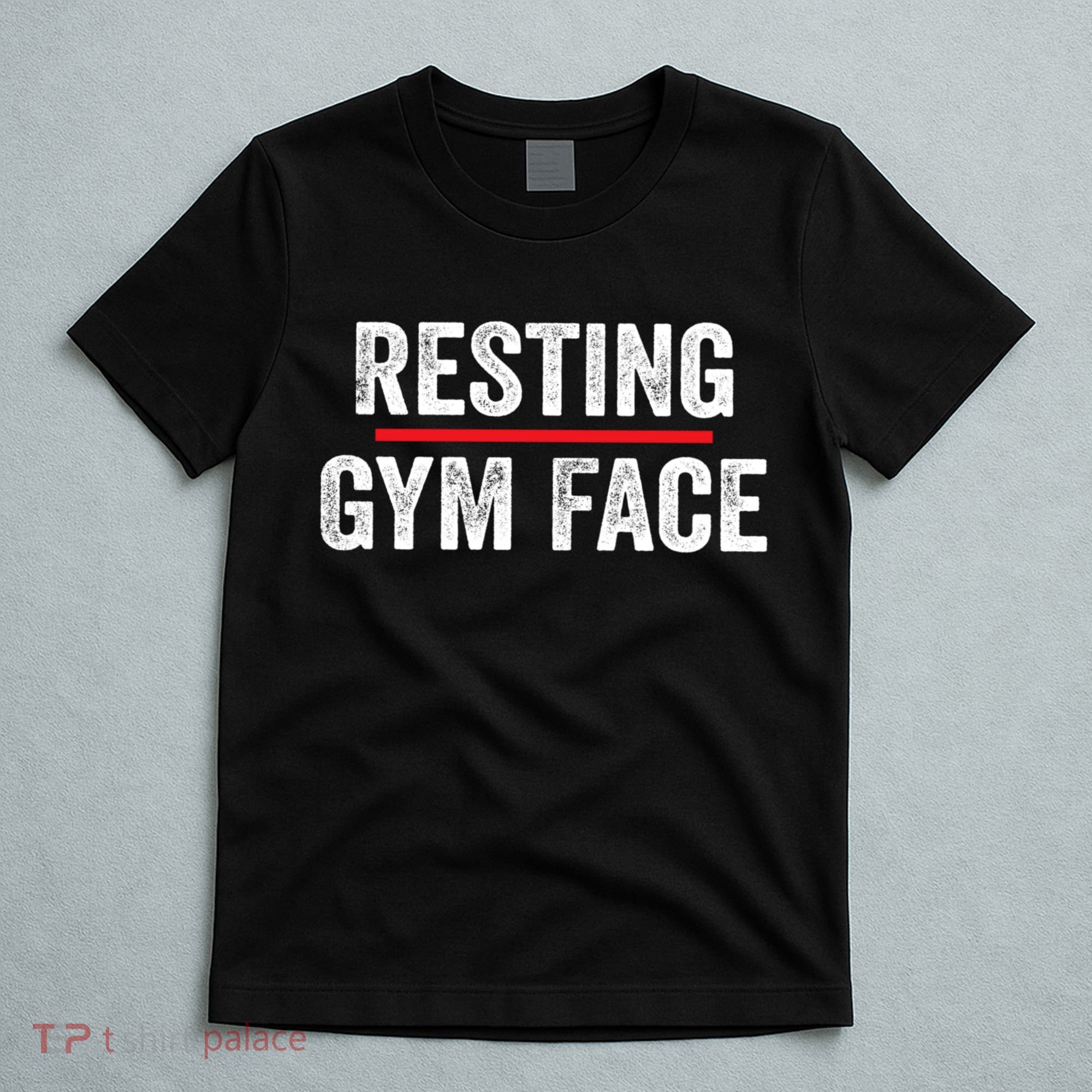 Resting Gym Face Funny Saying Workout Fitness Quotes T-Shirt