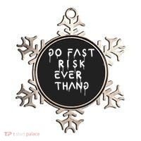 Retro Go Fast Risk Everything Funny Ornament thumb 0