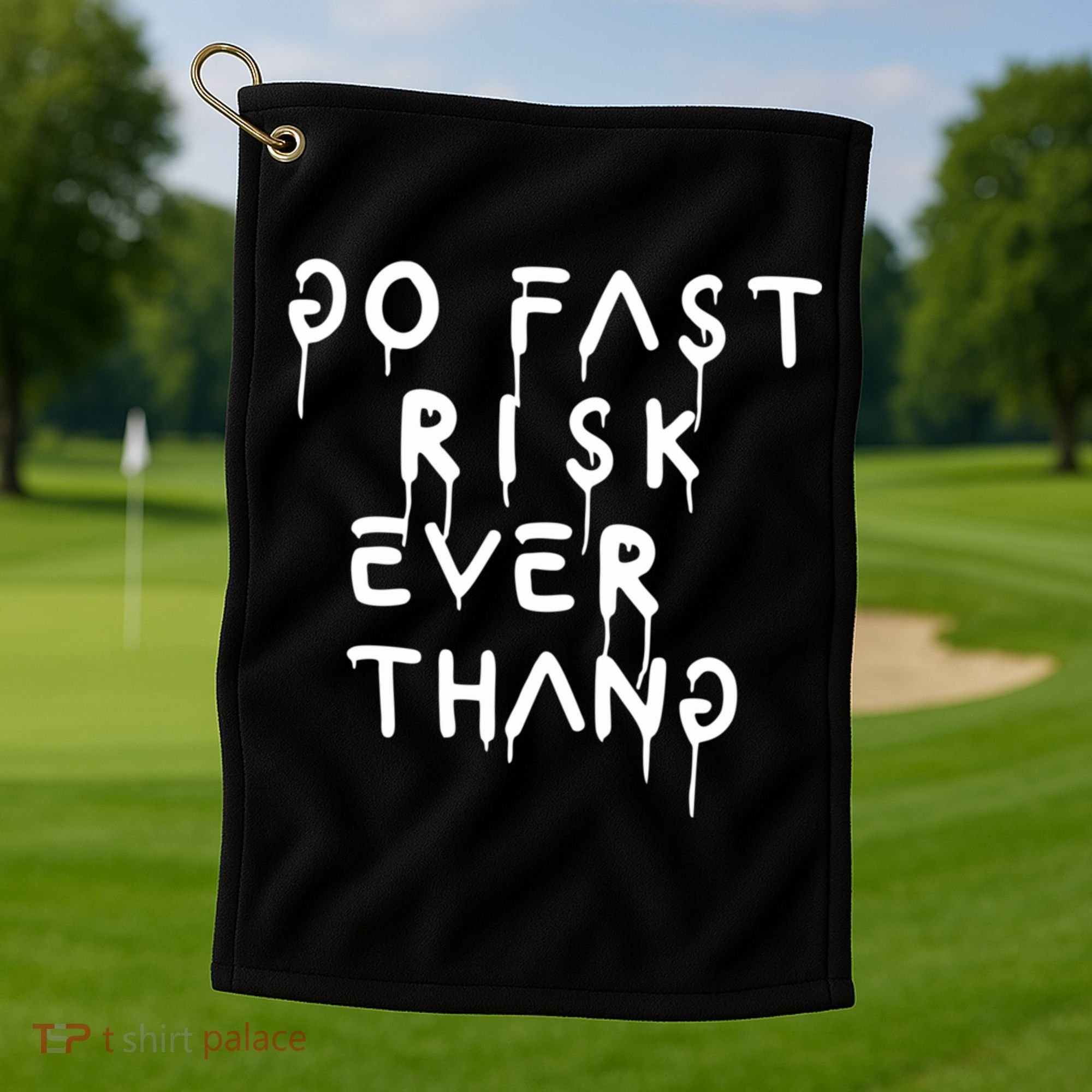 Retro Go Fast Risk Everything Funny Golf Towel