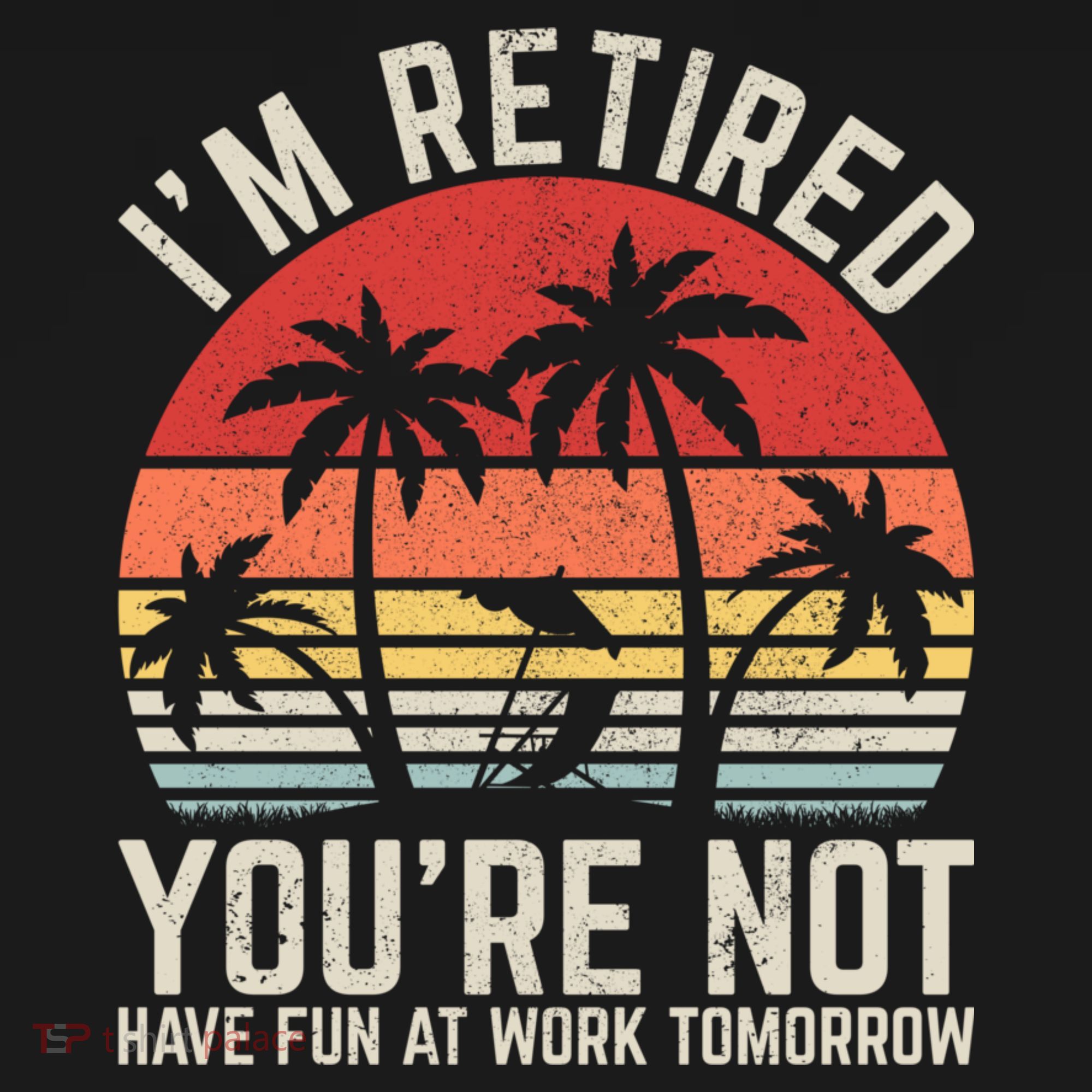 Retirement Gift For Retired Retirement Gift Funny Retirement T-Shirt