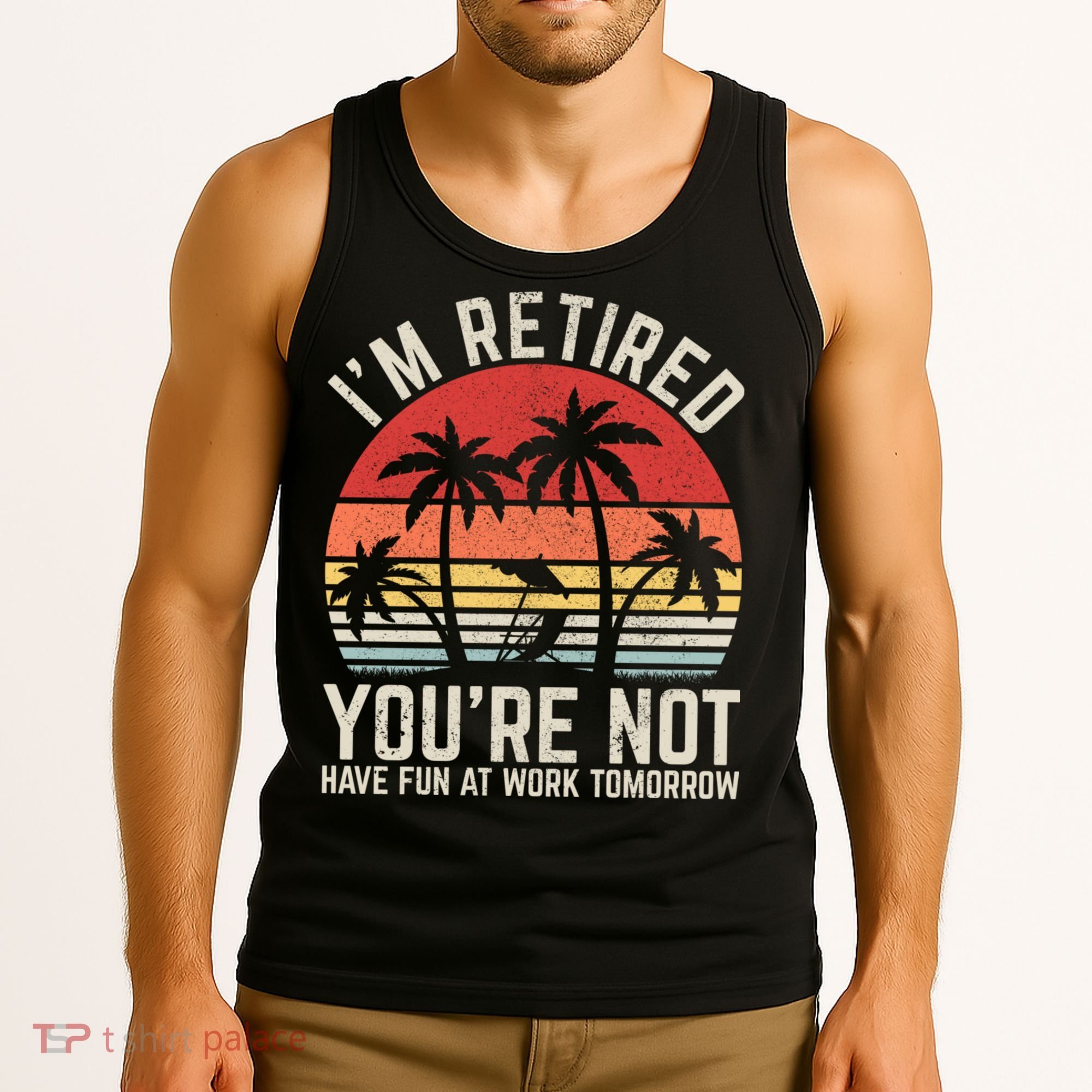 Retirement Gift For Retired Retirement Gift Funny Retirement Tank Top
