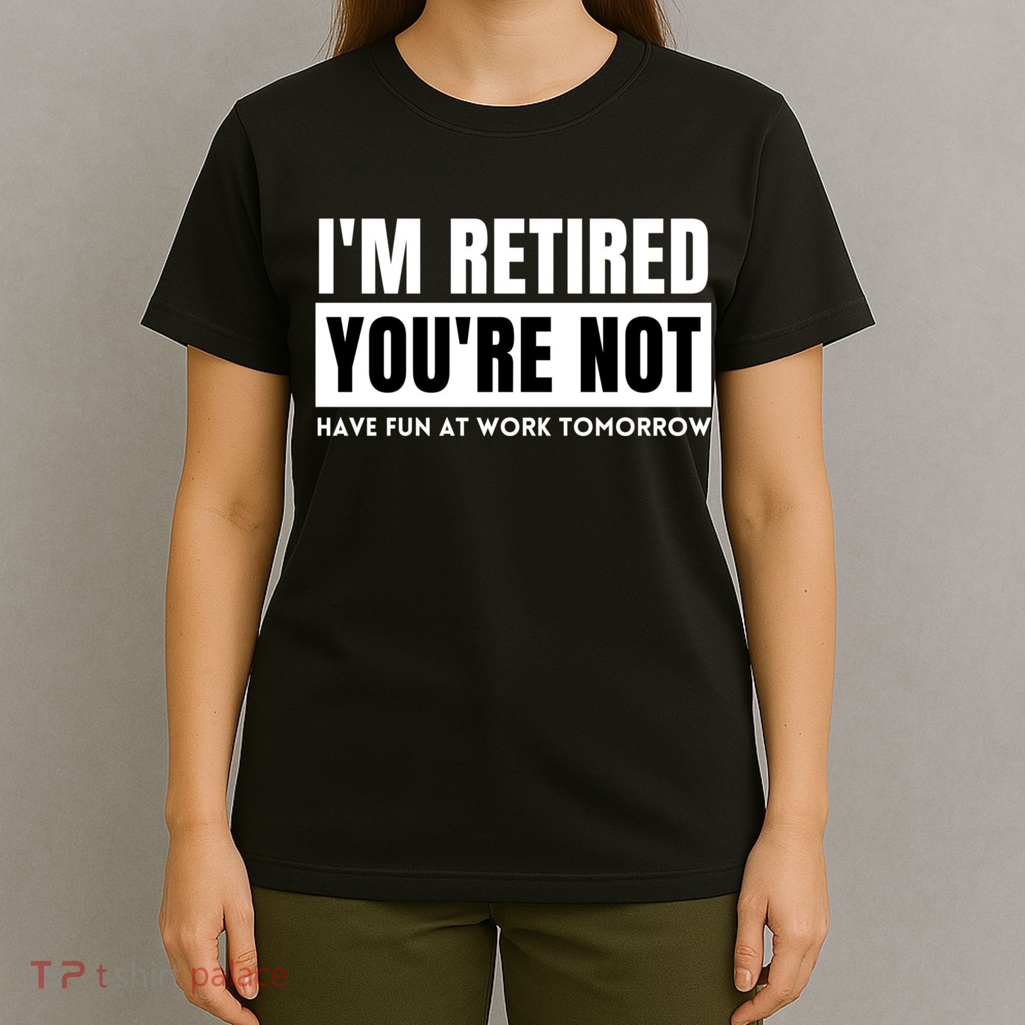 Retirement Gift For Retired Retirement Gift Funny Retirement T-Shirt