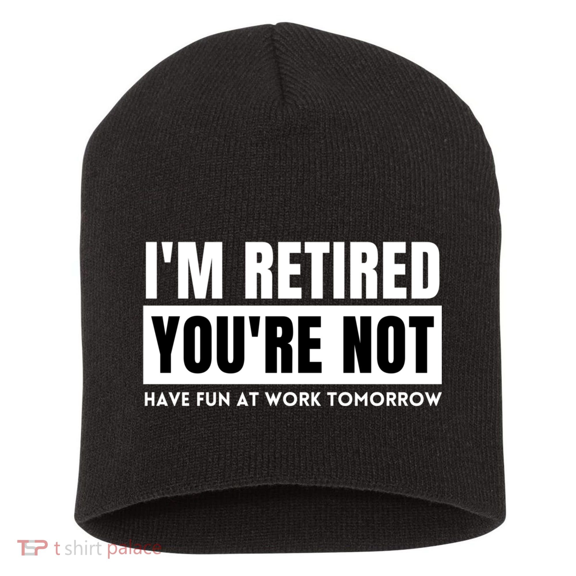 Retirement Gift For Retired Retirement Gift Funny Retirement Short Acrylic Beanie