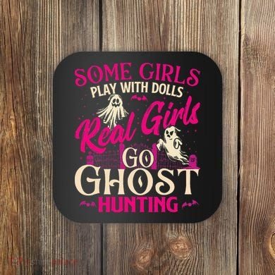 Real Go Ghost Hunting Ghosts Paranormal Researcher Coaster