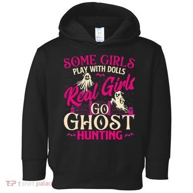 Real Go Ghost Hunting Ghosts Paranormal Researcher Toddler Hoodie