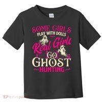 Real Go Ghost Hunting Ghosts Paranormal Researcher Toddler T-Shirt thumb 0