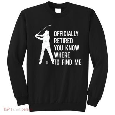 Retired Golf Gift Retirement Party Retiring Golfing Sweatshirt