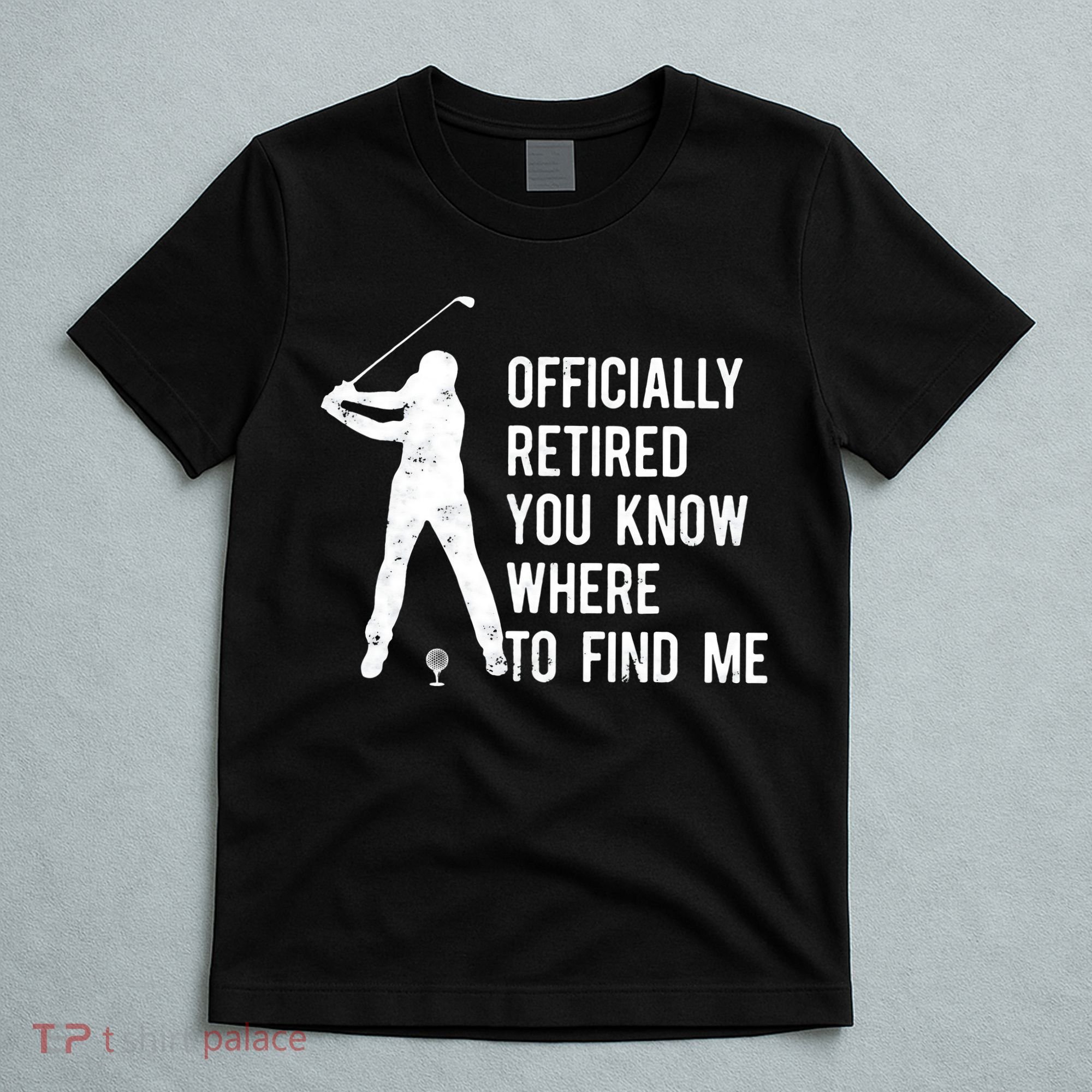 Retired Golf Gift Retirement Party Retiring Golfing T-Shirt
