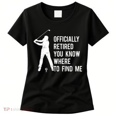 Retired Golf Gift Retirement Party Retiring Golfing Women's T-Shirt
