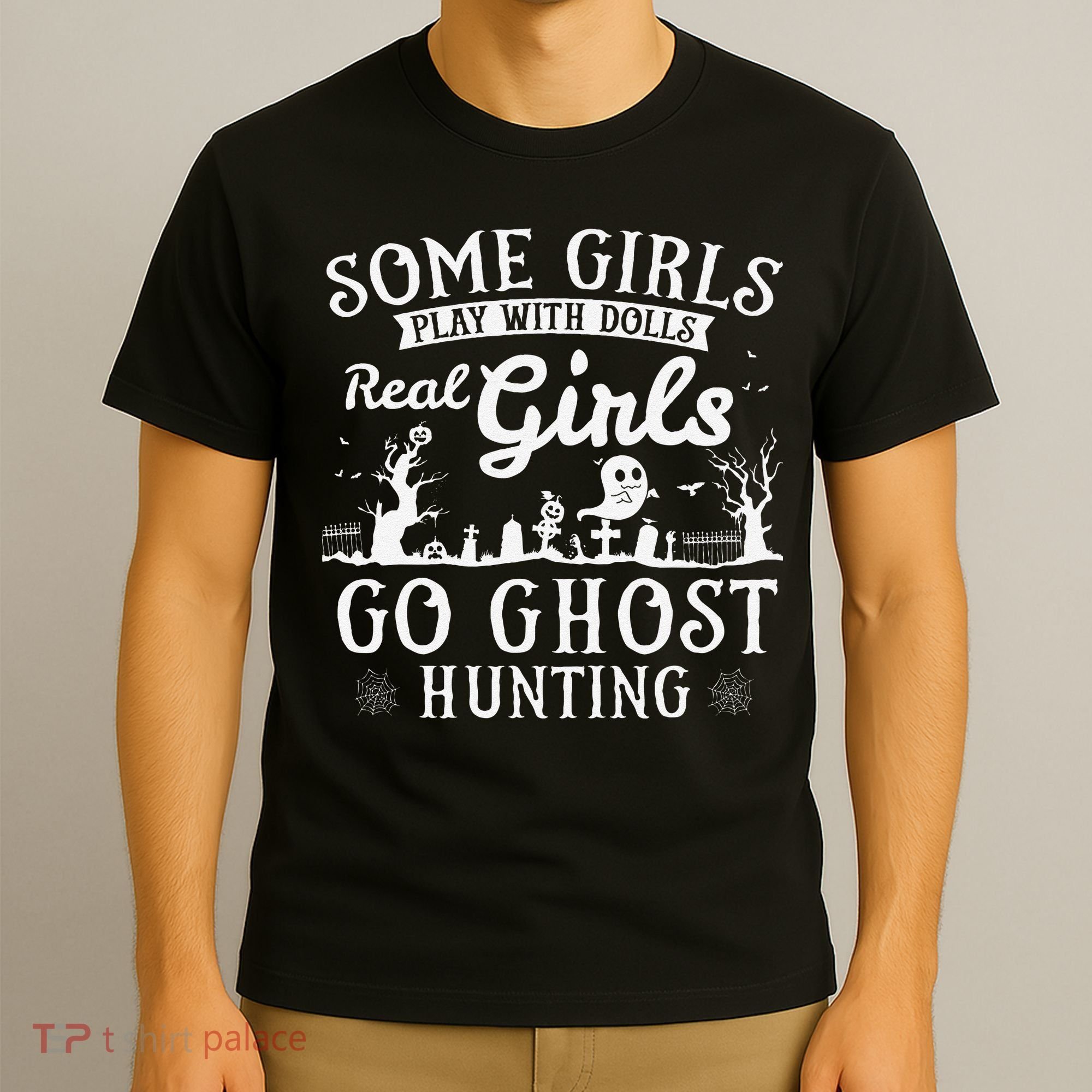 Real Go Ghost Hunting Ghosts Paranormal Researcher T-Shirt