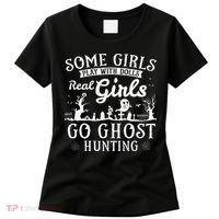 Real Go Ghost Hunting Ghosts Paranormal Researcher Women's T-Shirt thumb 0