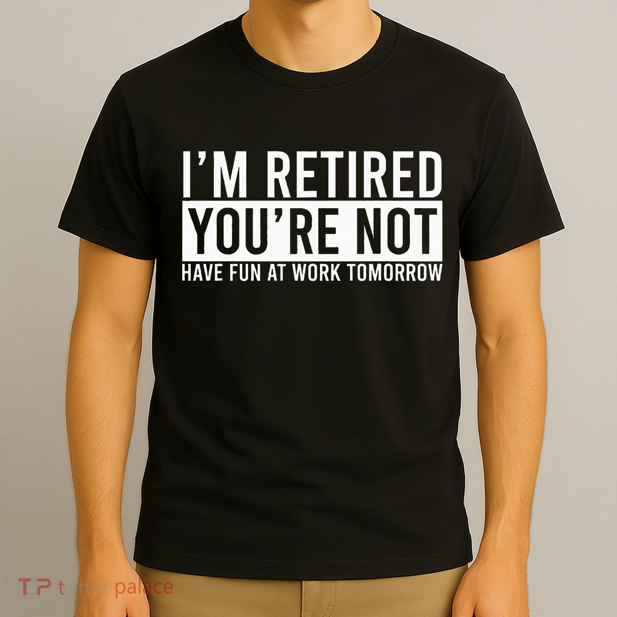 Retirement Gifts Humorous Retirement T-Shirt