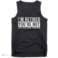 Retirement Gifts Humorous Retirement Tank Top thumb 0