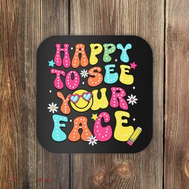 Retro Groovy Happy To See Your Face Back To School Teacher Coaster