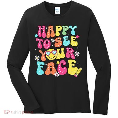 Retro Groovy Happy To See Your Face Back To School Teacher Women's Long Sleeve Shirt