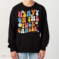 Retro Groovy Heavy On The Fuck Cancer Distressed Awareness Women's Sweatshirt thumb 0