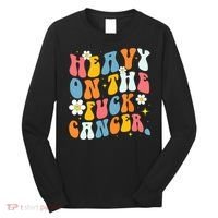 Retro Groovy Heavy On The Fuck Cancer Distressed Awareness Long Sleeve Shirt thumb 0