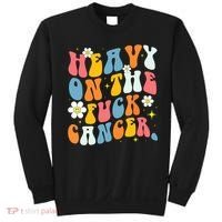 Retro Groovy Heavy On The Fuck Cancer Distressed Awareness Sweatshirt thumb 0
