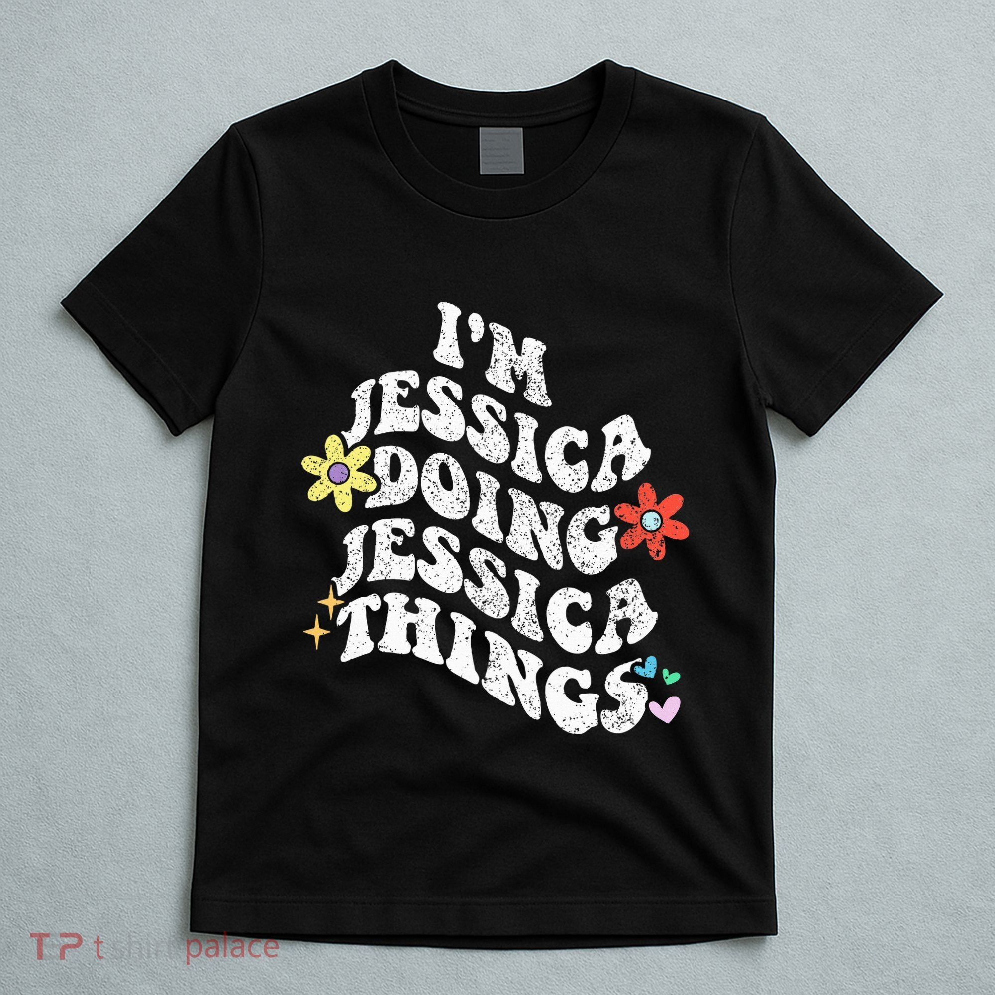 Retro Groovy Im Jessica Doing Jessica Things Funny MotherS T-Shirt