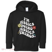 Retro Groovy Im Jessica Doing Jessica Things Funny MotherS Toddler Hoodie thumb 0
