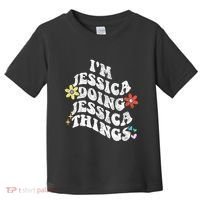 Retro Groovy Im Jessica Doing Jessica Things Funny MotherS Toddler T-Shirt thumb 0