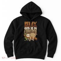 Relax God Is In Control Christian Bible Quote Sloth Hoodie thumb 0