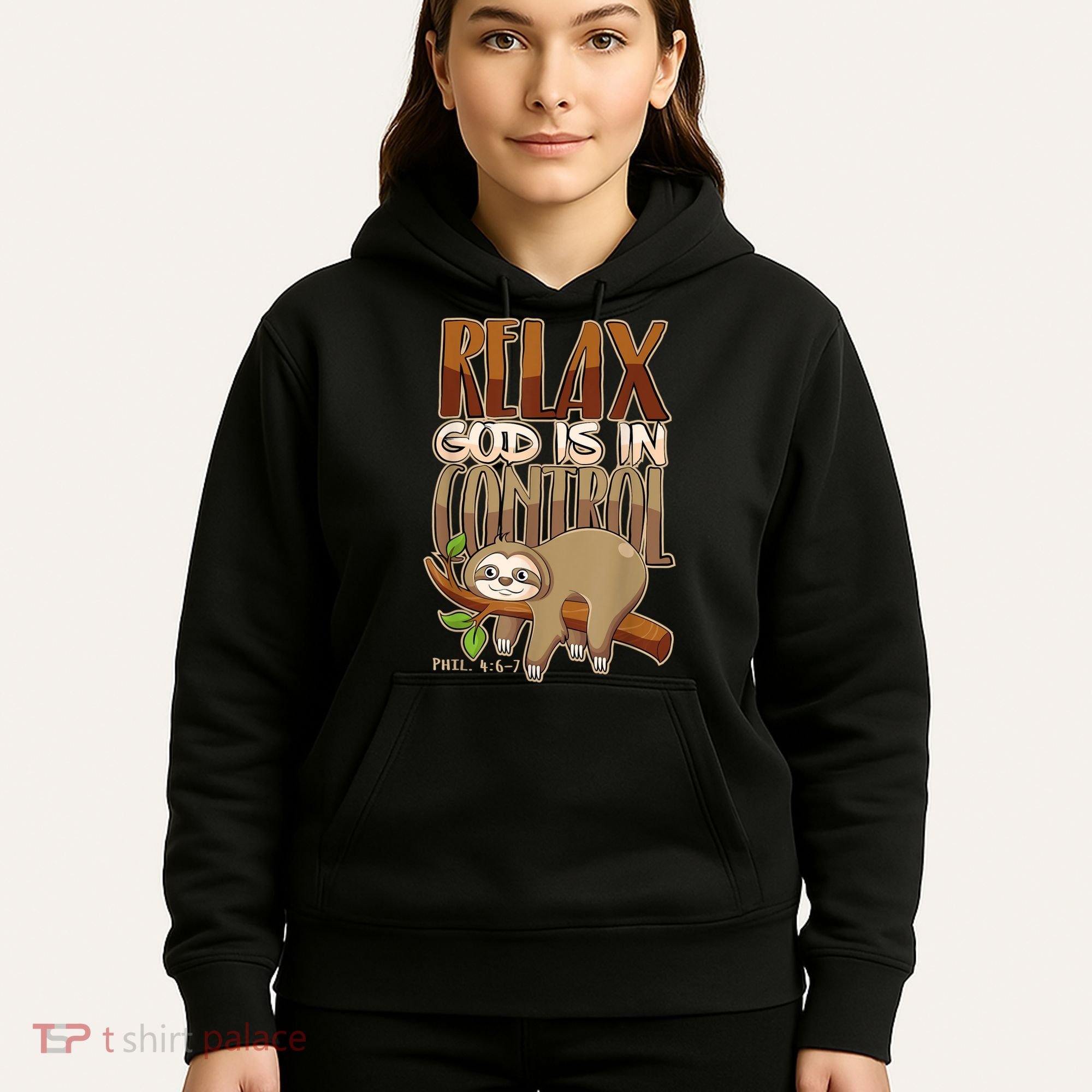 Relax God Is In Control Christian Bible Quote Sloth Hoodie