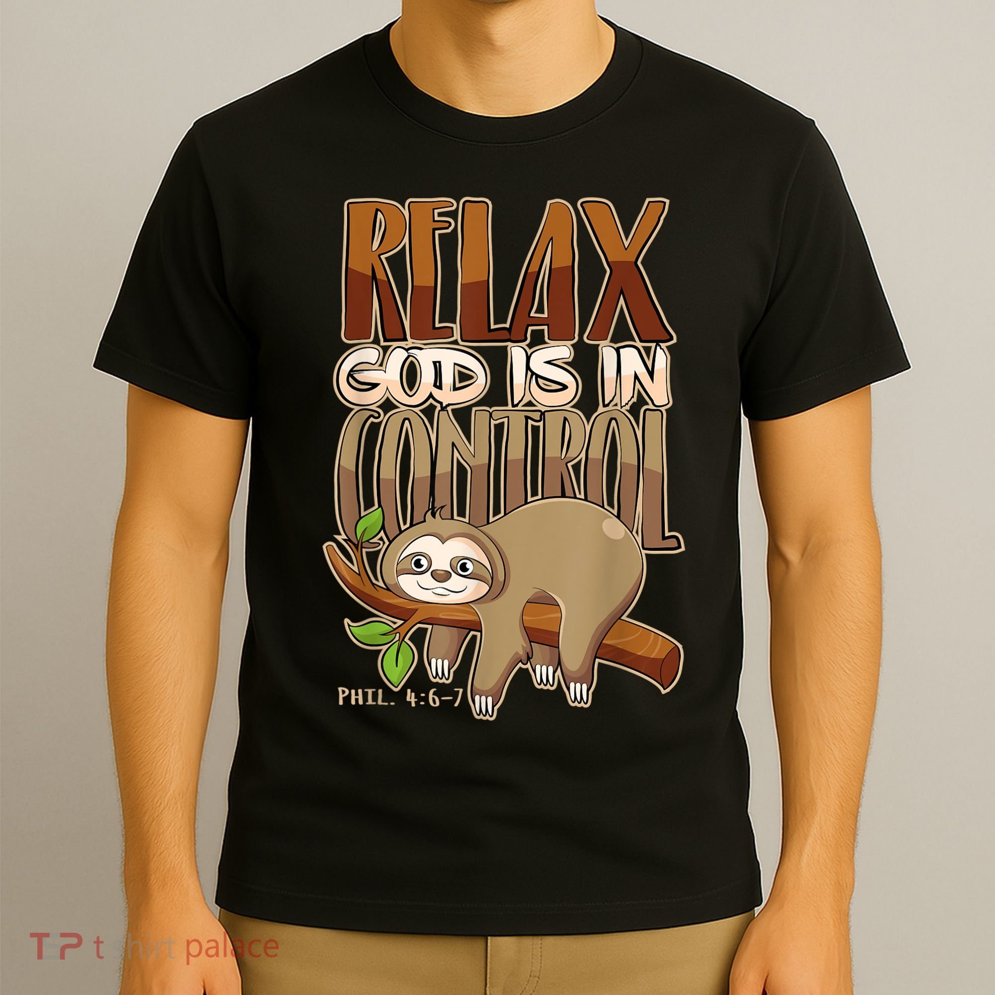 Relax God Is In Control Christian Bible Quote Sloth T-Shirt