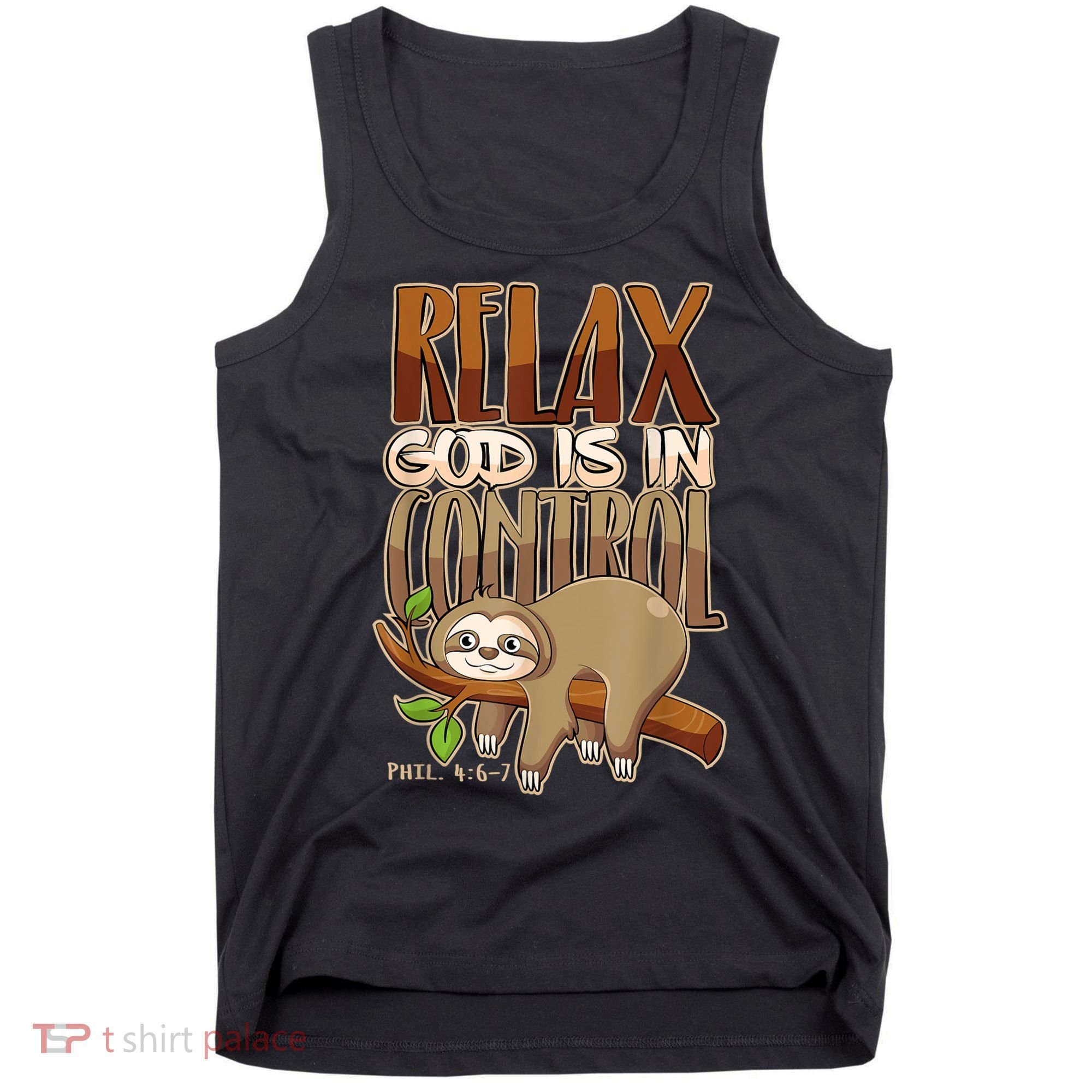 Relax God Is In Control Christian Bible Quote Sloth Tank Top