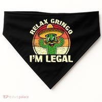 Relax Gringo I'm Legal Funny Cinco De Mayo Mexican Immigrant  USA-Made Doggie Bandana thumb 0