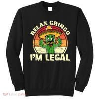 Relax Gringo I'm Legal Funny Cinco De Mayo Mexican Immigrant  Sweatshirt thumb 0