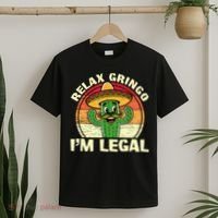 Relax Gringo I'm Legal Funny Cinco De Mayo Mexican Immigrant  T-Shirt thumb 2