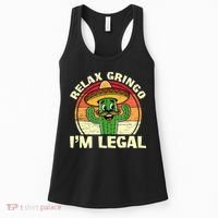 Relax Gringo I'm Legal Funny Cinco De Mayo Mexican Immigrant  Women's Tank Top thumb 0