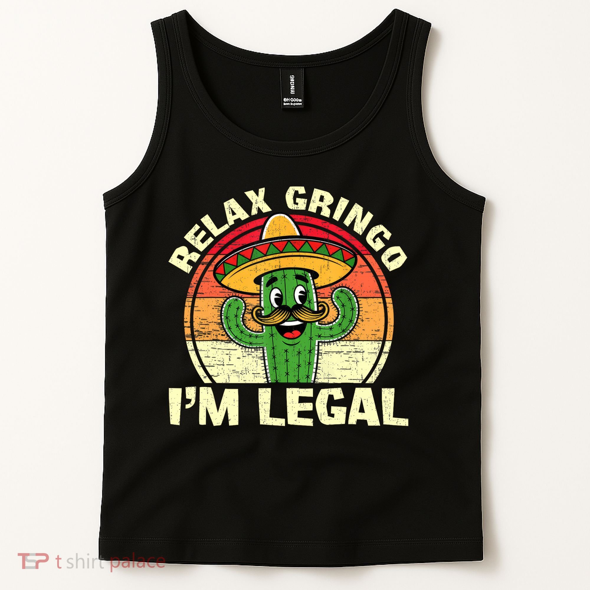 Relax Gringo I'm Legal Funny Cinco De Mayo Mexican Immigrant  Tank Top