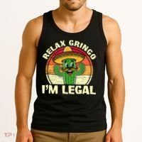 Relax Gringo I'm Legal Funny Cinco De Mayo Mexican Immigrant  Tank Top thumb 3