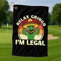 Relax Gringo I'm Legal Funny Cinco De Mayo Mexican Immigrant  Golf Towel thumb 1
