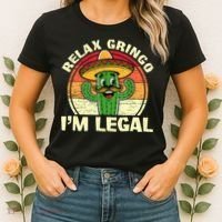 Relax Gringo I'm Legal Funny Cinco De Mayo Mexican Immigrant  Women's T-Shirt thumb 2