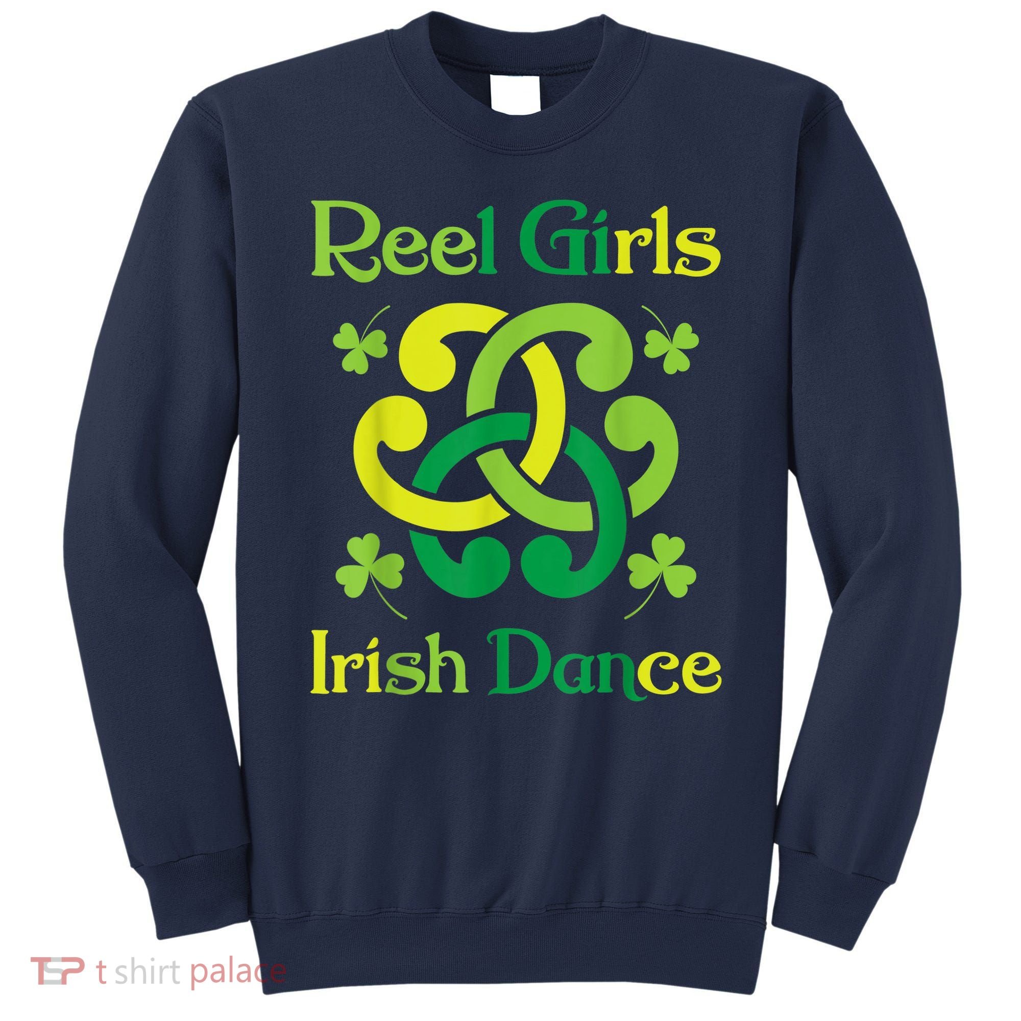 Reel Girl Irish Dance - Irish Dancer Ceili Reel Dance Sweatshirt
